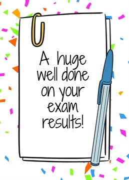 Exams are tough, so if they've done well with their results, end this colourful congratulations card to congratulate them.