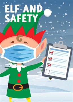The Elf and Safety police are out in force this Christmas, but at least your loved one can crack a smile with this card. That's not against the rules, right?