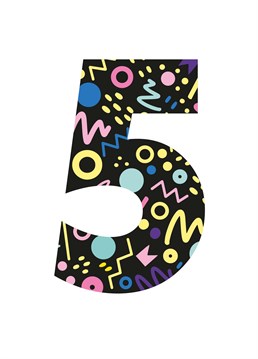 5 already?! Hey, they might actually remember this one so best make it a good 'un! 5th Birthday design by Papagrazi.
