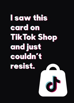 Send this birthday card to anyone who can't resist a bargain on the TikTok shop