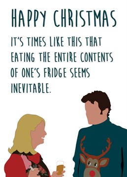 Send this card to your Bridget Jones fan at Christmas - everyone likes to eat a lot at Christmas!