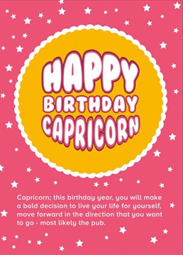 Send this Birthday card to your Capricorn friend who likes to go to the pub!