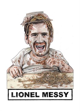 The greatest football player on the planet has trouble staying in control of his food, what are the chances. A birthday card designed by Quite Good Cards.