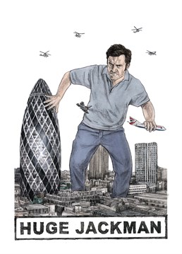 King Kong the sequel takes place in London, starring Hugh Jackman and his giant gerkin. Designed by Quite Good Birthday cards.