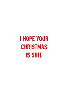 If you are looking for a Christmas card that tells it like it is, then this Christmas card will be right up your street.