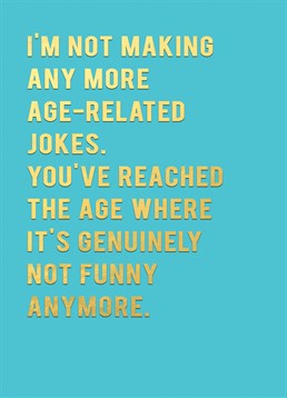 Sometimes old jokes simply get old. Grow up and send this Redback Birthday card instead.