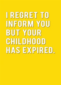 Your Childhood Has Expired Card | Scribbler