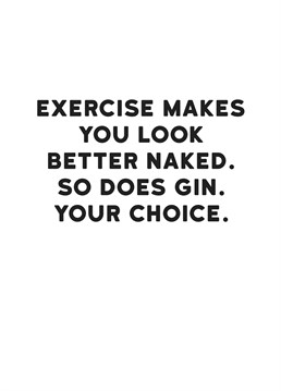 Encourage them to swap that gym session for a gin session with this humorous Birthday card from Redback.