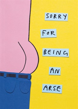 You've been a bit of an arse, so say sorry with this cheeky card by Redback.