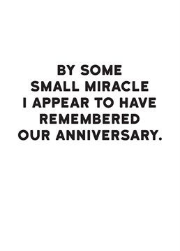 For the forgetful one in the relationship! Wish your partner a happy anniversary with this hilariously honest card.