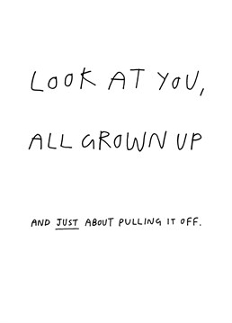 You? A Grown up?! This witty card by Redback is the perfect birthday greeting for a loved one who is just about pulling adulting off.
