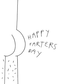 The cheek of it! This witty farters day card is perfect to wish the flatulent prone Dad in your life a happy father's day. Designed by Redback.