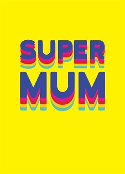 Remind her just how incredible she is with this colourful rainbow super Mum card. Perfect for birthdays or Mother's Day. Designed by Redback.