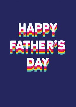 Wish your Dad a happy Father's Day with this colourful rainbow card.