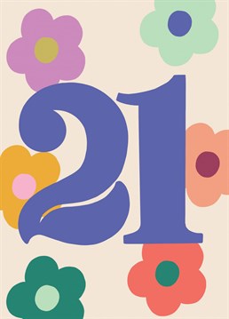 Brightly hued daisies abound in this hark back to the 70s vibe card, reminiscent of Flower Power, wishing a happy birthday to a 21 year old.