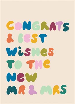 A satisfying rhyming sentiment colourfully designed with beautiful bubble type.