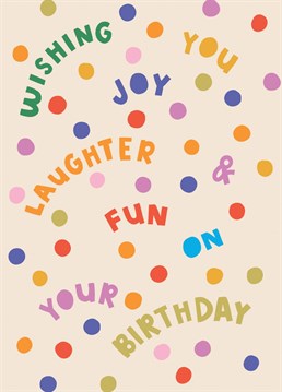 With an explosion of colour and a hugely uplifting Birthday sentiment, this card is definitely guaranteed to result in a smile as soon as the recipient opens the envelope.