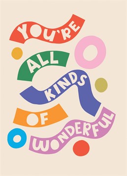 A heart-warming message showcased by punchy, exuberant colours in this positivity drenched card - as much a joy to send as to receive. The design is modern and joyful and encourages a smile.
