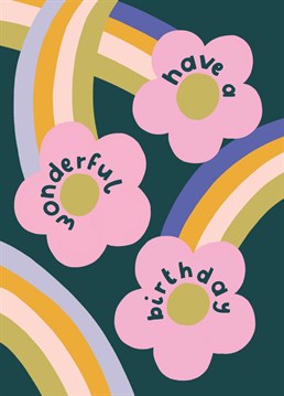 A mix of punchy colours, bold rainbow patterns, hand written type and an uplifting 'Have a wonderful Birthday' sentiment help to evoke a happy and positive feeling.