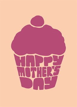 Who can resist a cupcake? Certainly not your Mum! She won't be able resist this Roisin Cafferty Mother's Day card either...