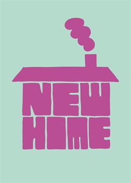 Home is where the heart is, so welcome friends and relations to their new house with this friendly Roisin Cafferty New Home card.