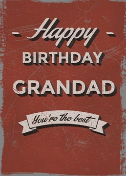 Is your Grandad a classic?! Wish him a Happy Birthday with this Vintage sign style Birthday card.