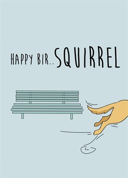 Send your friends and family this fun Bir...SQUIRREL... Birthday card!