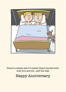 Send your loved one this cute sharing the bed with the dog Anniversary card.