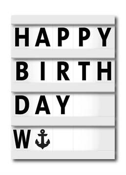 Send your friends and family this funny light box text w-anchor birthday card!