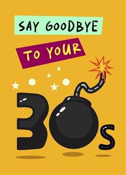 Send your friends and family turning 40 this fun blowing up their 30's birthday card