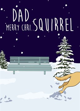 Send your Dog Dad this fun distracted squirrel Christmas card.