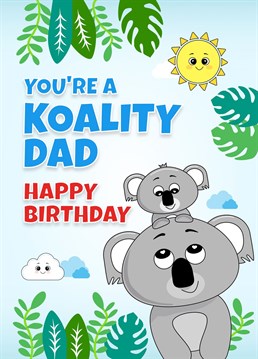 Send your Dad this fun and colourful Birthday Card. Showing two Koala Bears.