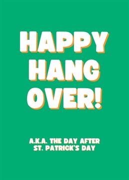 This year send your loved one who had a little too much fun on St. Patrick's Day this hilarious card. By Rooster Cards.