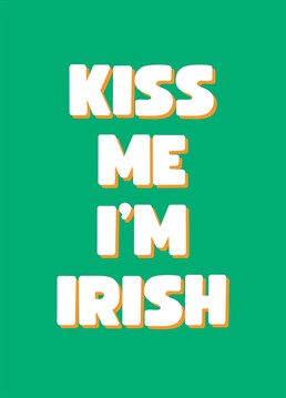 This Year Send your loved one this hilarious Irish themed card. Perfect for St. Patricks Day, Valentine's Day, Birthdays, or any other occasion where you want to remind people you're from the Emerald Isle. By Rooster Cards.