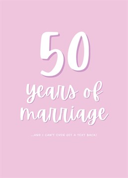 This year send your loved ones this hilariously cheeky anniversary card. Perfect for parents, friends and anyone else in-between who is celebrating their 50th wedding anniversary. By Rooster Cards.