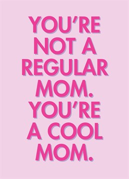 This year send your mum this Mean Girls themed card. Perfect for birthdays, Mother's Day, or even just to send a smile. By Rooster Cards.