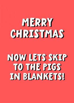 Funny Christmas card for someone who loves pigs in blankets