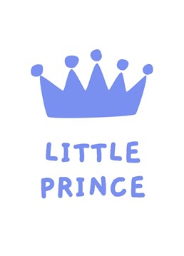 It's a buy, this little prince card with crown design is perfect to celebrate the good news!