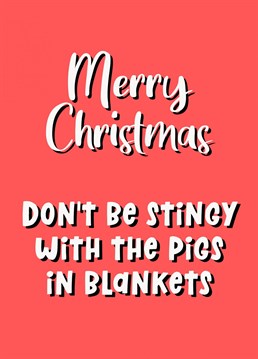 Funny Christmas Card for the person who will be cooking your Christmas dinner this year, or someone you know who loves pigs in blankets