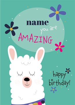 Let someone special know just how amazing they are on their birthday with this cute and colourful personalised llama birthday card by ruth roschatt designs.