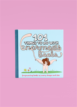 Looking for a unique Valentine's Day gift? Look no further! This hilarious book, 101 Uses For Enormous Boobs, will have them in stitches.&nbsp;