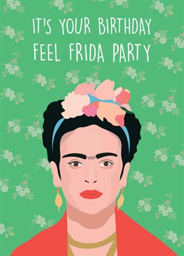 Send this influential lady to another influential lady! This Birthday card by Rumble Birthday cards is ideal for anyone who's Frida party!