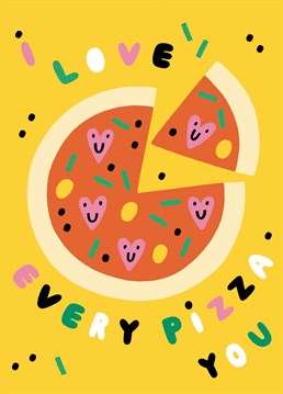 I Love Every Pizza You by Rumble Anniversary cards