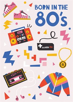 The perfect dose of nostalgia to send an 80s baby on their birthday and take them on a trip down memory lane! Designed by Rumble Cards.