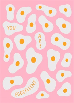 You Are Eggcellent Card. Send your friend this Cute Congratulations card by Rumble Cards