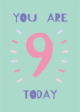 They're 9 today! Wish them a great birthday with this card designed by Rumble Cards