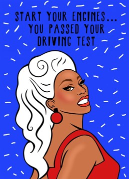 Send some RuPaul's Drag Race Congratulations to the newly qualified driver in your life!