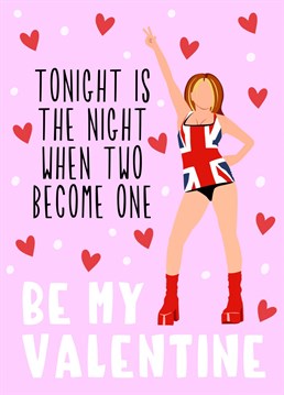 Celebrate this Valentine's Day with this fabulous card. If they love a Spice Girls tune, this is the card for them!