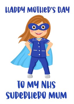 Is your mum and nhs superhero? If so, celebrate her with this fabulous Mother's Day card.