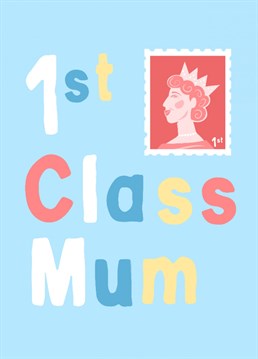 Share some jubilee year love with your mum with this cute design. If your mum is totally first class, this is the card for her!